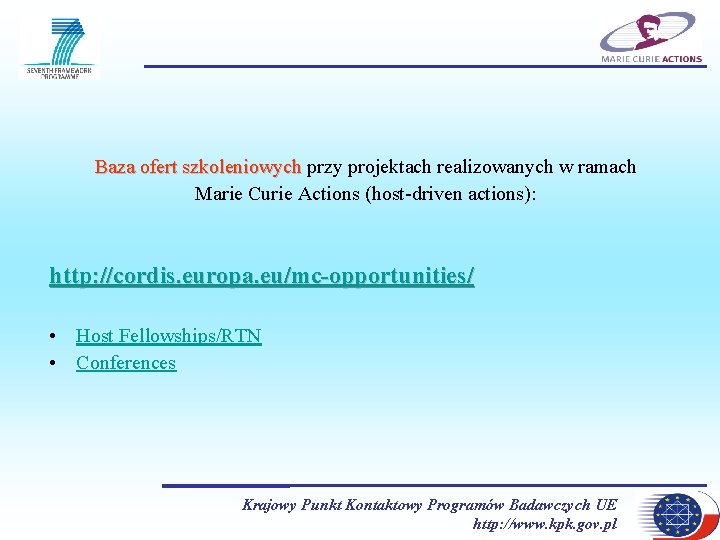 Baza ofert szkoleniowych przy projektach realizowanych w ramach Marie Curie Actions (host-driven actions): http: