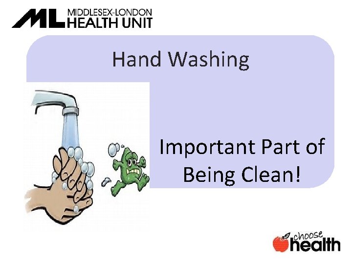 Hand Washing Important Part of Being Clean! 
