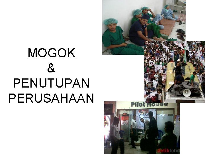 MOGOK & PENUTUPAN PERUSAHAAN 
