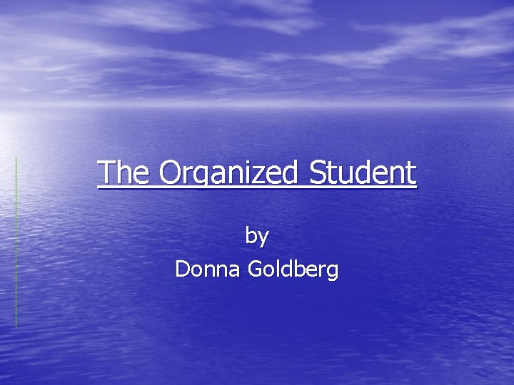 The Organized Student by Donna Goldberg 