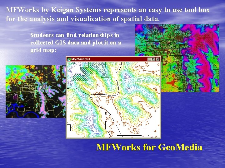 MFWorks by Keigan Systems represents an easy to use tool box for the analysis