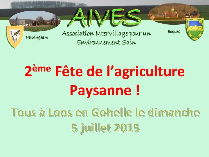 ème 2 Fête de l’agriculture Paysanne ! Tous à Loos en Gohelle le dimanche