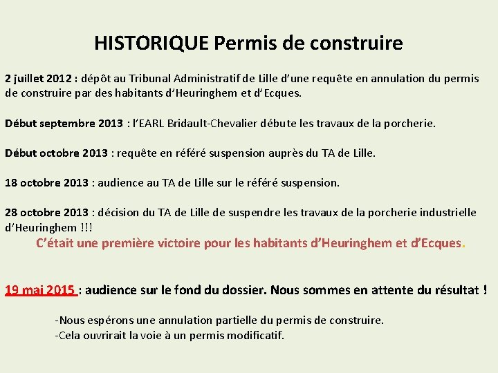 HISTORIQUE Permis de construire 2 juillet 2012 : dépôt au Tribunal Administratif de Lille