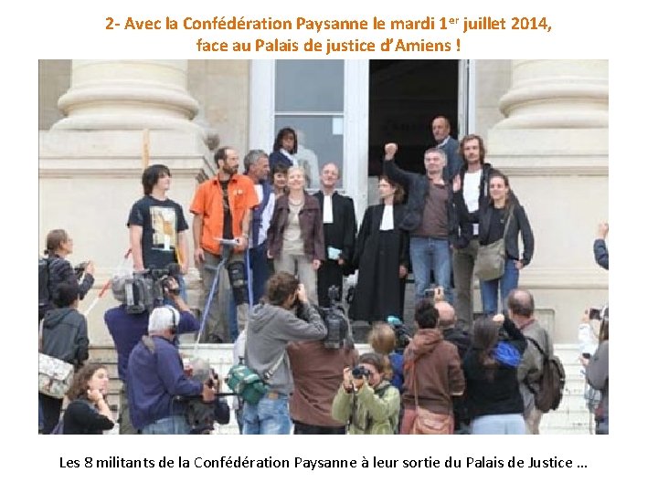 2 - Avec la Confédération Paysanne le mardi 1 er juillet 2014, face au