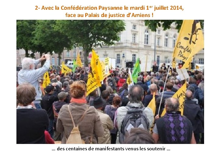 2 - Avec la Confédération Paysanne le mardi 1 er juillet 2014, face au