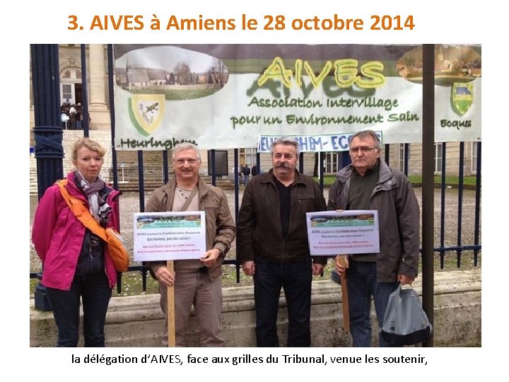 3. AIVES à Amiens le 28 octobre 2014 la délégation d’AIVES, face aux grilles
