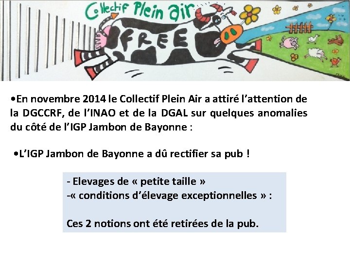  • En novembre 2014 le Collectif Plein Air a attiré l’attention de la