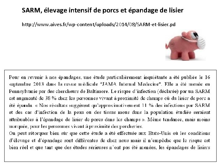 SARM, élevage intensif de porcs et épandage de lisier http: //www. aives. fr/wp-content/uploads/2014/08/SARM-et-lisier. pd