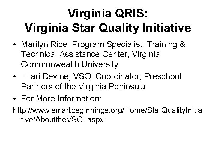 Virginia QRIS: Virginia Star Quality Initiative • Marilyn Rice, Program Specialist, Training & Technical