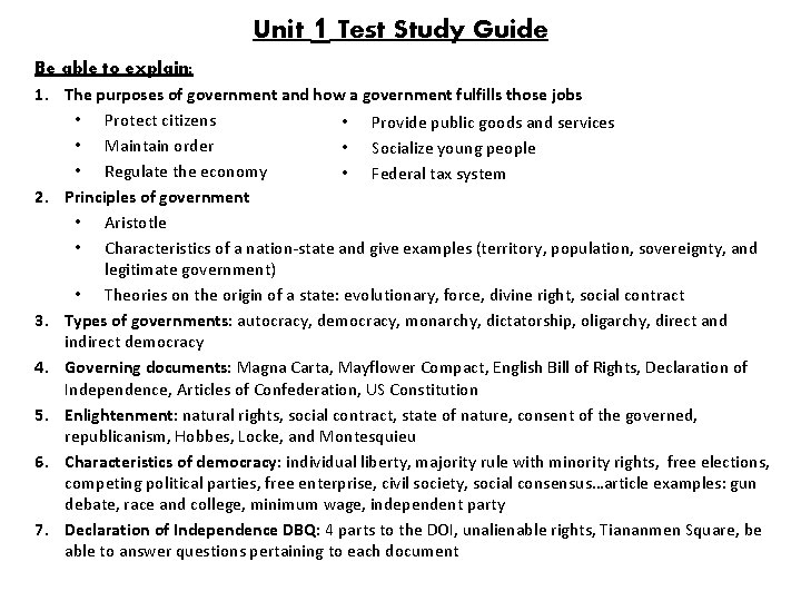 Unit 1 Test Study Guide Be able to explain: 1. The purposes of government