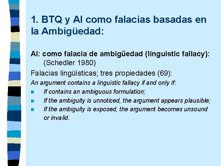 1. BTQ y AI como falacias basadas en la Ambigüedad: AI: como falacia de