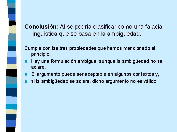 Conclusión: AI se podría clasificar como una falacia lingüística que se basa en la