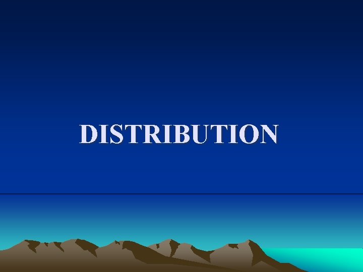 DISTRIBUTION 