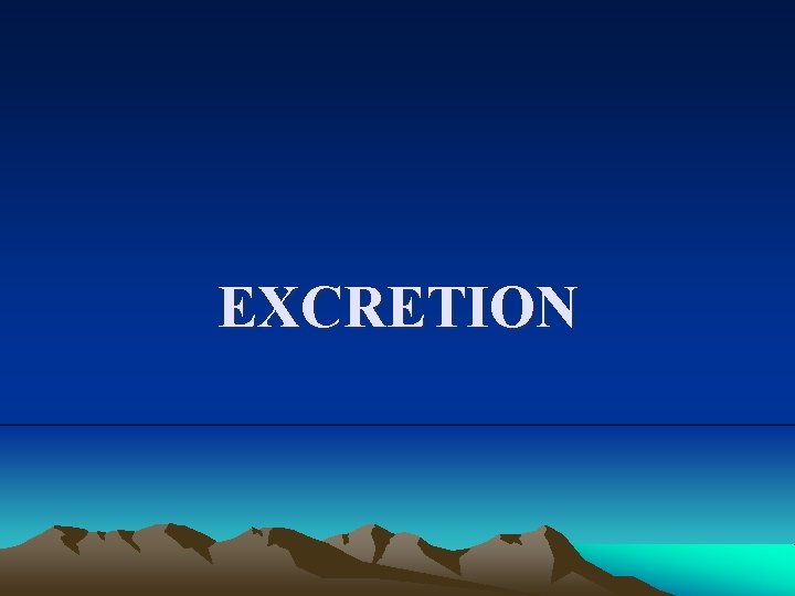 EXCRETION 