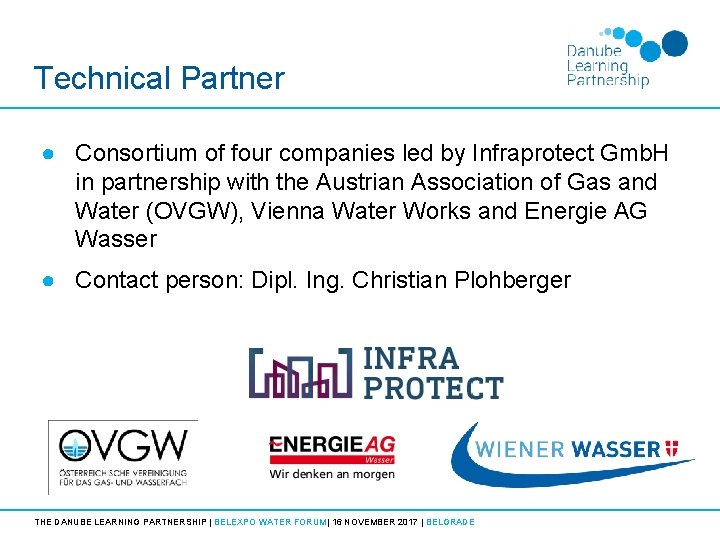 Technical Partner ● Consortium of four companies led by Infraprotect Gmb. H in partnership