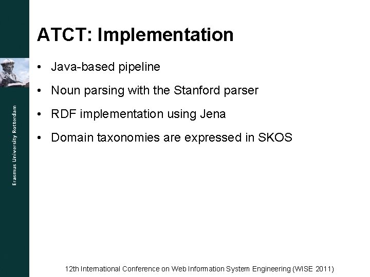 ATCT: Implementation • Java-based pipeline • Noun parsing with the Stanford parser • RDF
