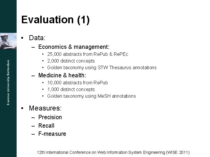 Evaluation (1) • Data: – Economics & management: • 25, 000 abstracts from Re.