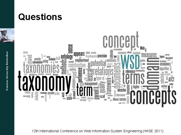 Questions 12 th International Conference on Web Information System Engineering (WISE 2011) 