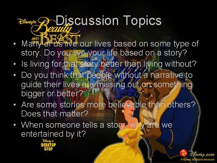 Discussion Topics • Many of us live our lives based on some type of