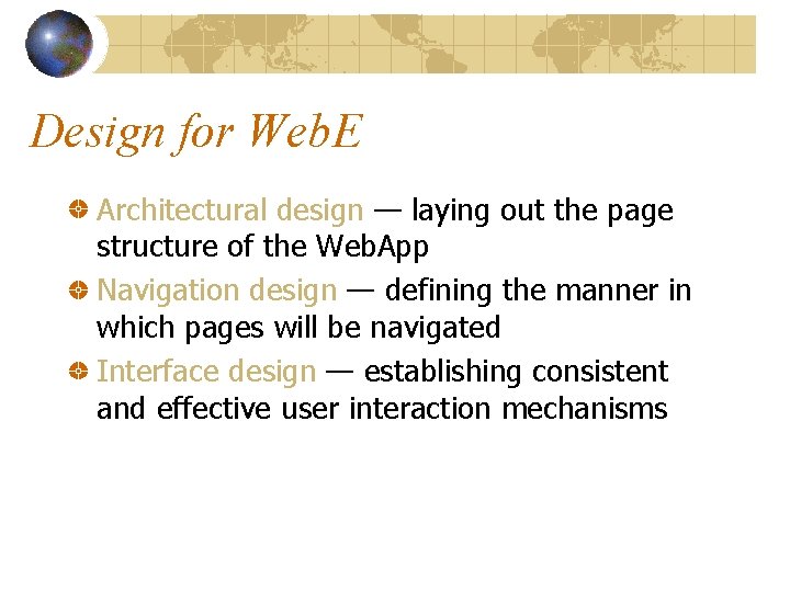 Design for Web. E Architectural design — laying out the page structure of the