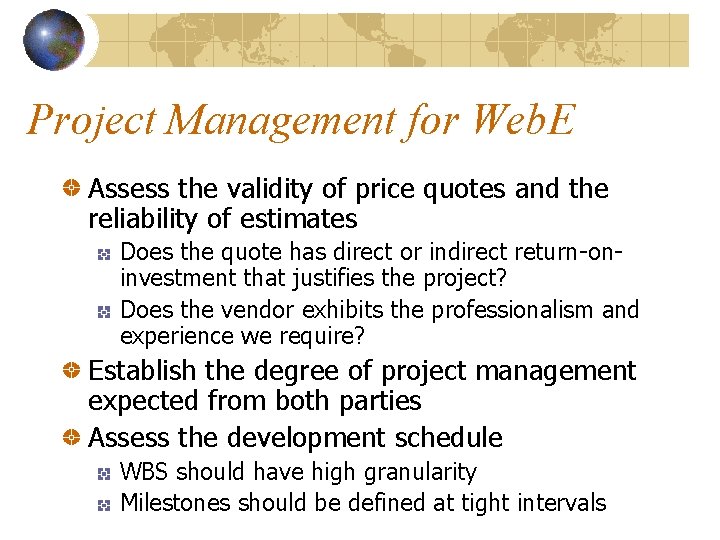 Project Management for Web. E Assess the validity of price quotes and the reliability