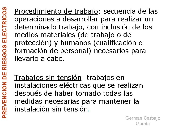 PREVENCION DE RIESGOS ELECTRICOS Procedimiento de trabajo: secuencia de las operaciones a desarrollar para