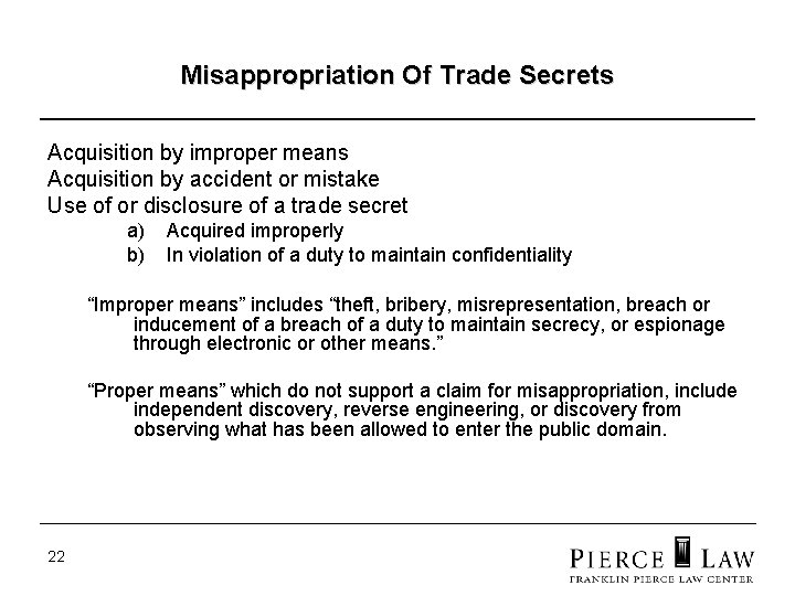 Misappropriation Of Trade Secrets Acquisition by improper means Acquisition by accident or mistake Use