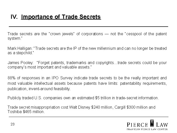 IV. Importance of Trade Secrets Trade secrets are the “crown jewels” of corporations —