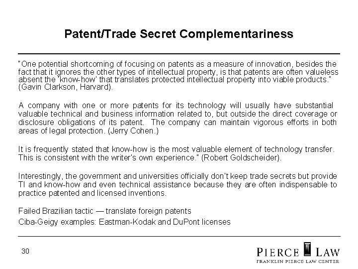 Patent/Trade Secret Complementariness “One potential shortcoming of focusing on patents as a measure of