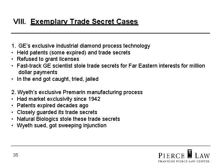 VIII. Exemplary Trade Secret Cases 1. GE’s exclusive industrial diamond process technology • Held