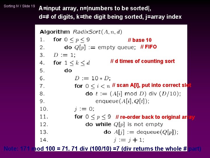 Sorting IV / Slide 19 A=input array, n=|numbers to be sorted|, d=# of digits,