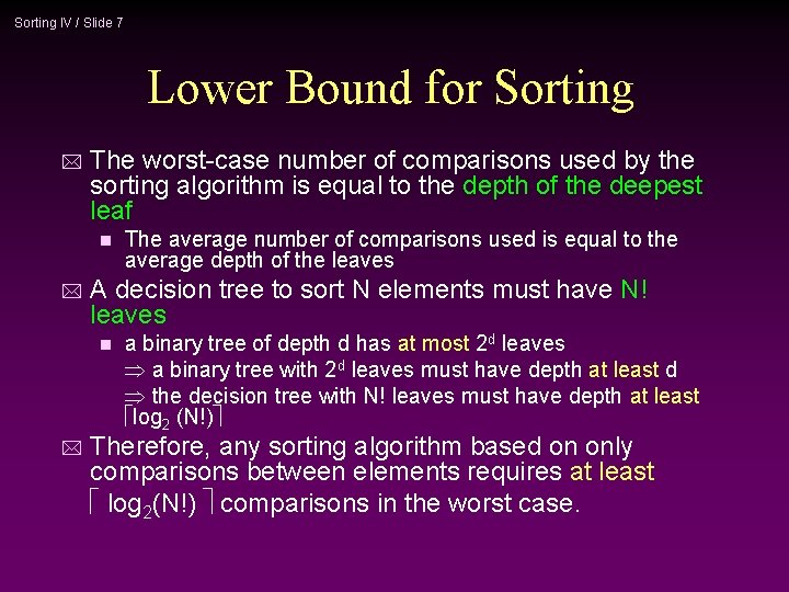 Sorting IV / Slide 7 Lower Bound for Sorting * The worst-case number of