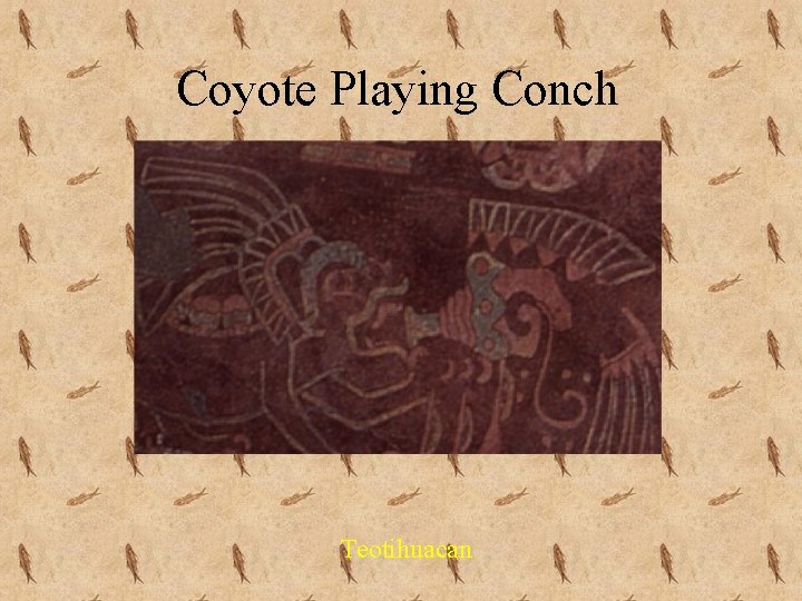 Coyote Playing Conch Teotihuacan 