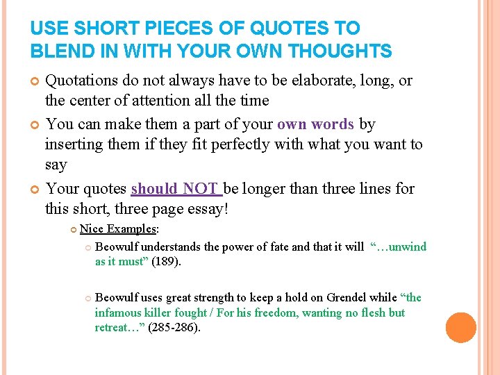 USE SHORT PIECES OF QUOTES TO BLEND IN WITH YOUR OWN THOUGHTS Quotations do