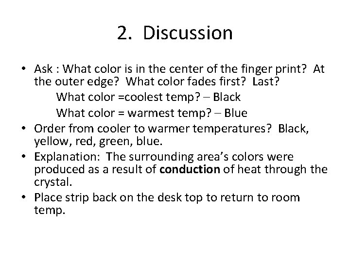 2. Discussion • Ask : What color is in the center of the finger