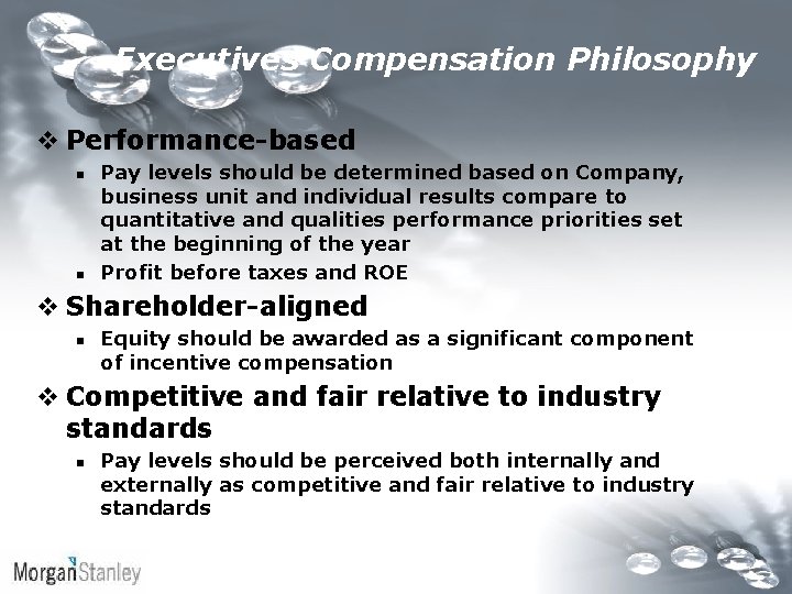 Executives Compensation Philosophy v Performance-based n n Pay levels should be determined based on