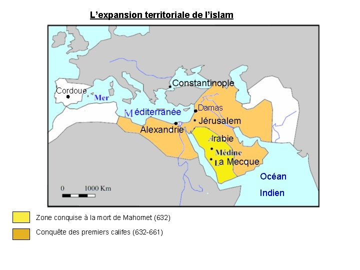 L’expansion territoriale de l’islam Cordoue Damas Océan Indien Zone conquise à la mort de