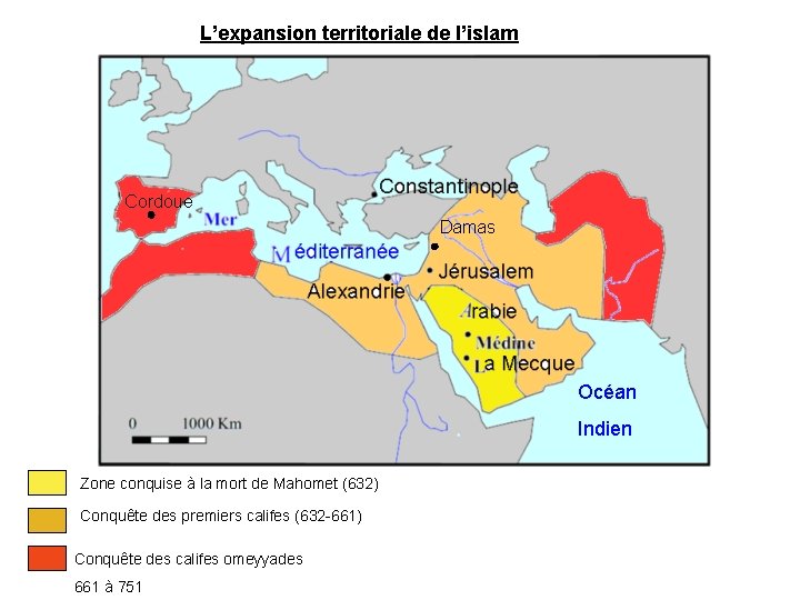 L’expansion territoriale de l’islam Cordoue Damas Océan Indien Zone conquise à la mort de