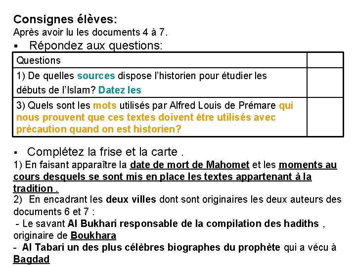 Consignes élèves: Après avoir lu les documents 4 à 7. § Répondez aux questions: