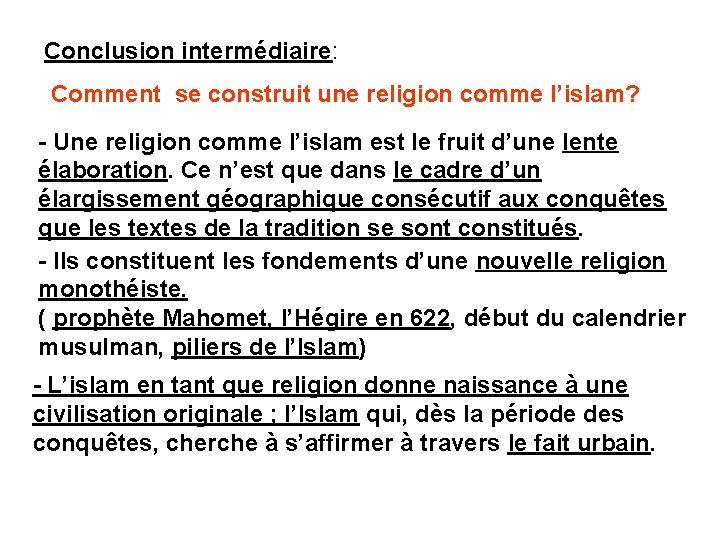 Conclusion intermédiaire: Comment se construit une religion comme l’islam? - Une religion comme l’islam