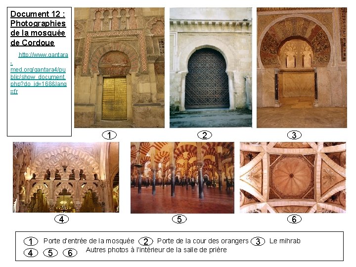 Document 12 : Photographies de la mosquée de Cordoue http: //www. qantara med. org/qantara