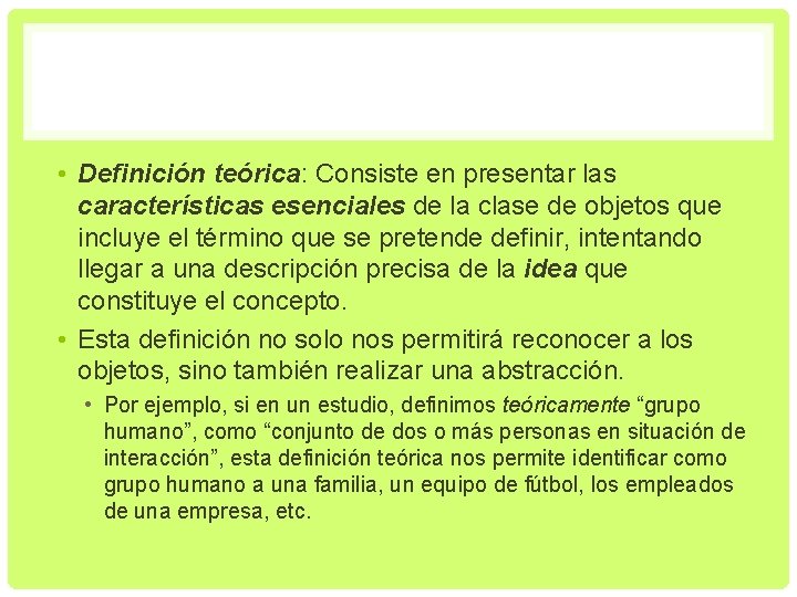  • Definición teórica: Consiste en presentar las características esenciales de la clase de