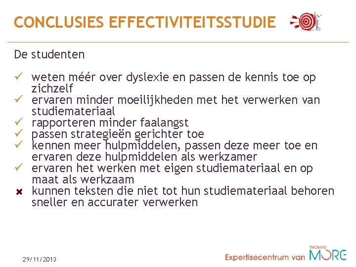 CONCLUSIES EFFECTIVITEITSSTUDIE De studenten ü weten méér over dyslexie en passen de kennis toe