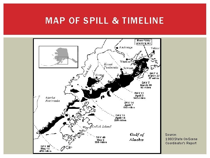 MAP OF SPILL & TIMELINE Source: 1993 State On-Scene Coordinator's Report 