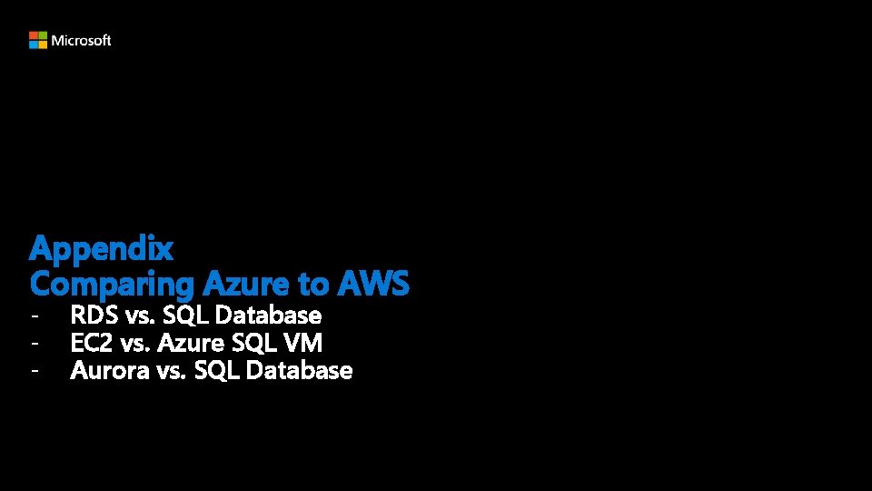 Appendix Comparing Azure to AWS - RDS vs. SQL Database EC 2 vs. Azure