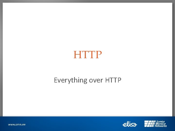 HTTP Everything over HTTP 