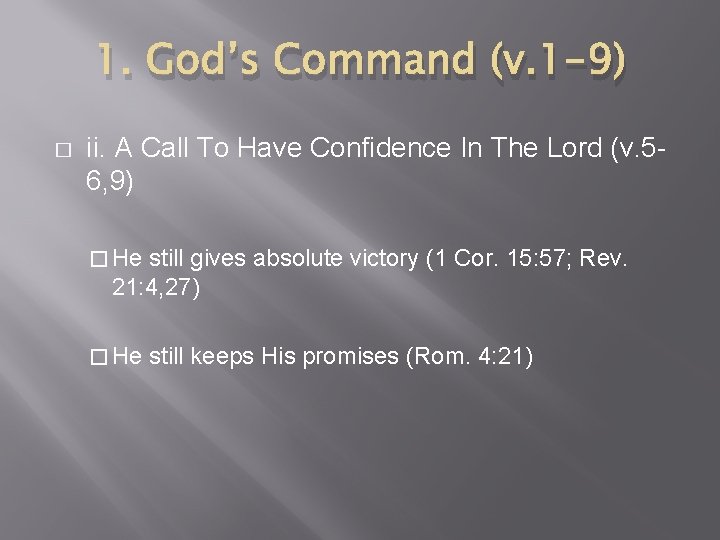 1. God’s Command (v. 1 -9) � ii. A Call To Have Confidence In