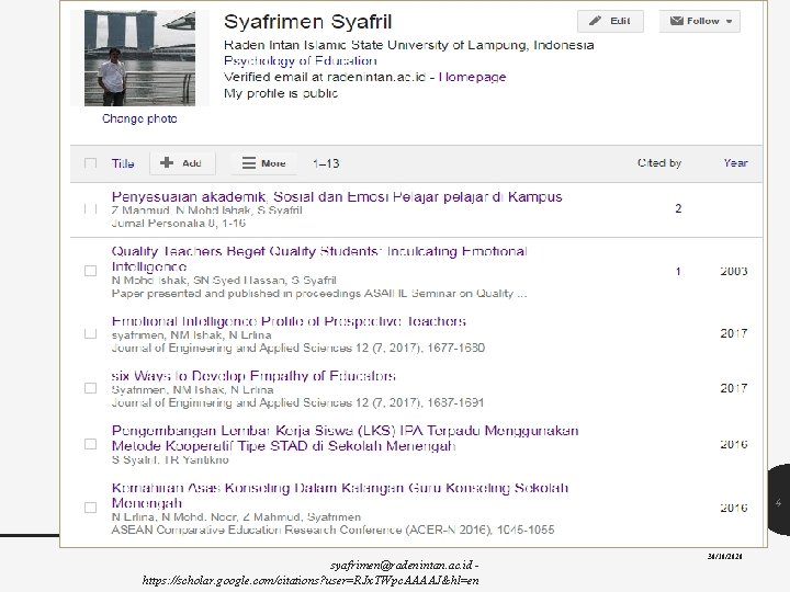 4 syafrimen@radenintan. ac. id https: //scholar. google. com/citations? user=RJx. TWpc. AAAAJ&hl=en 30/10/2020 
