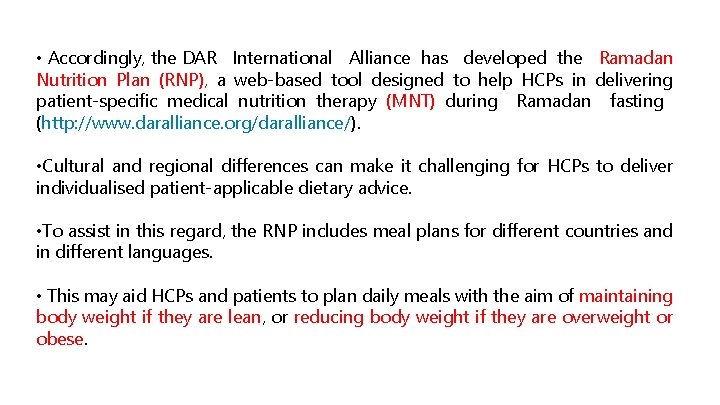  • Accordingly, the DAR International Alliance has developed the Ramadan Nutrition Plan (RNP),