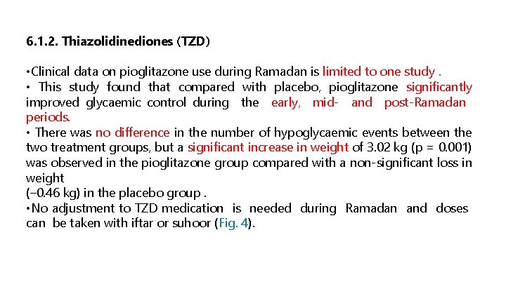 6. 1. 2. Thiazolidinediones (TZD) • Clinical data on pioglitazone use during Ramadan is